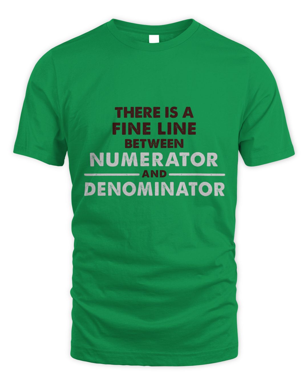THERE IS A FINE LINE BETWEEN NUMERATOR AND DENOMINATOR Science Store