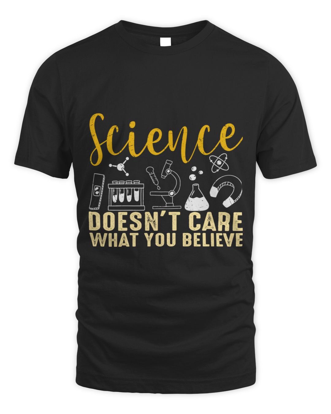 Science Doesnt Care What You Believe Science Store
