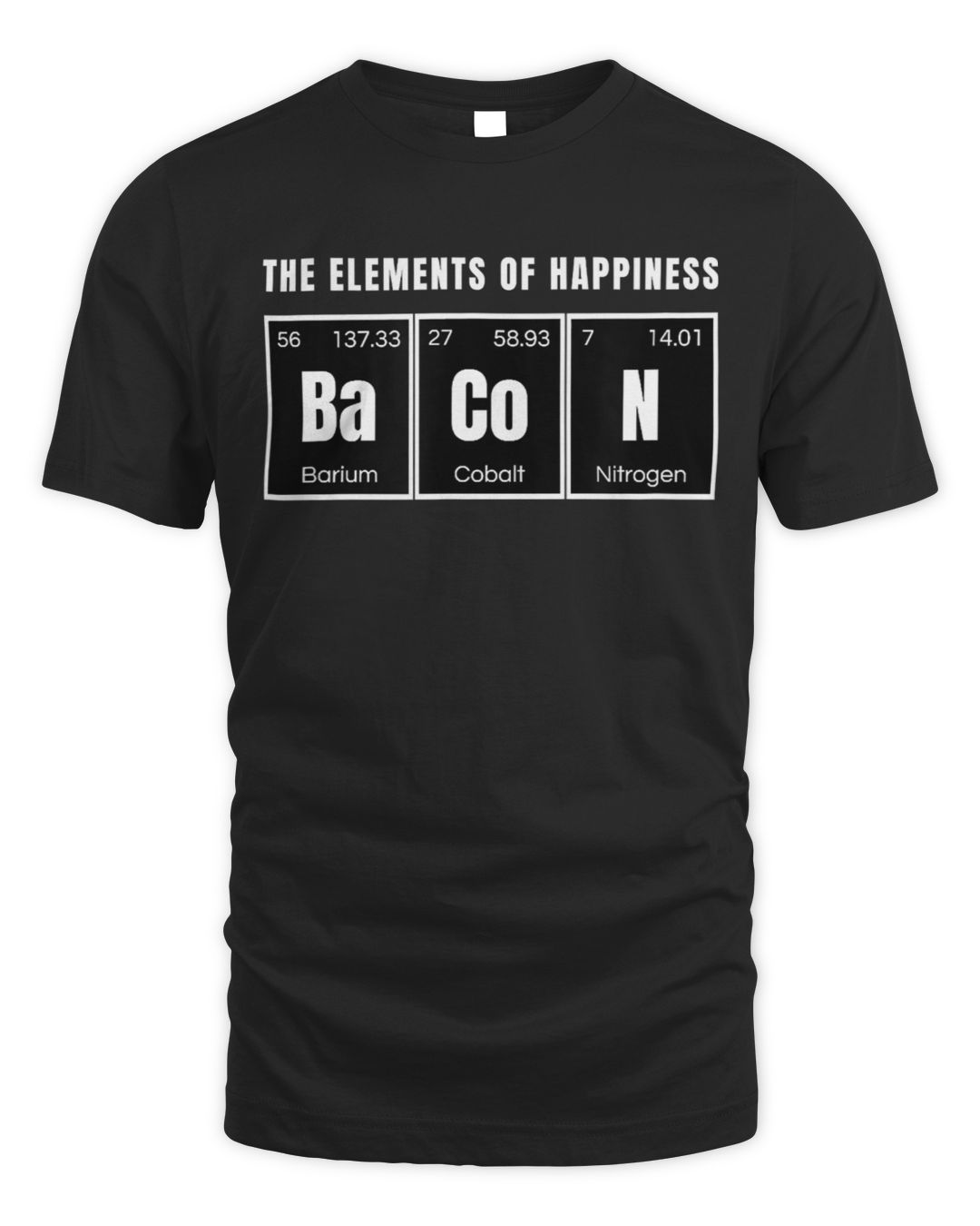 Bacon Elements Of Happiness Periodic Table Funny Science Pun T Shirt