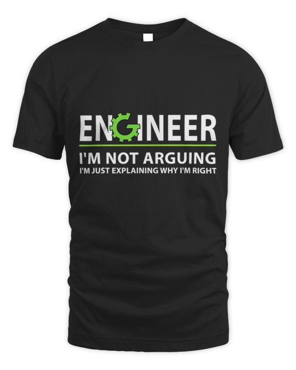 Engineer I'm Not Arguing Funny Engineering Quote Engineers Engineer I'm Not Arguing Funny Engineering Quote Engineers