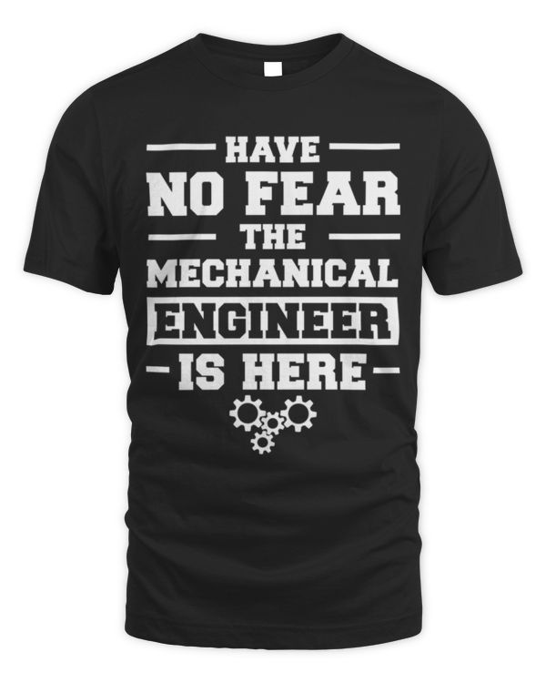 Have No Fear The Mechanical Engineer Is Here (2) Have No Fear The Mechanical Engineer Is Here (2)