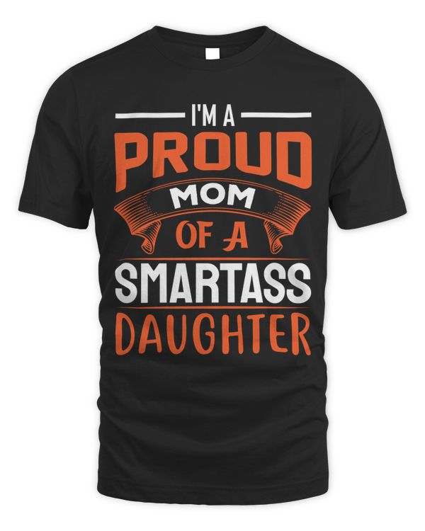 I'm a Proud Mom of a Smartass Daughter