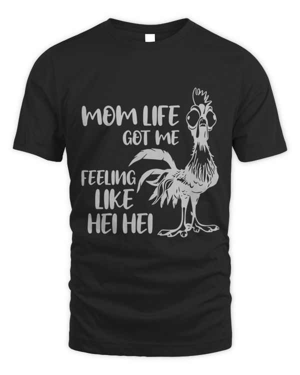 Mom Life Got Me Feeling Like Hei Hei